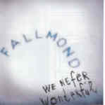 Fallmond - We nefer wonderful